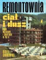 Remontownia ciał i dusz. Domy wczasowe i... Błażej Ciarkowski