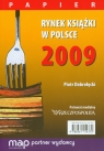 Rynek książki w Polsce 2009 Papier Dobrołęcki Piotr