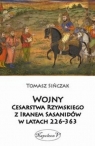 Wojny Cesarstwa Rzymskiego z Iranem Sasanidów w latach 226-363 Sińczak Tomasz