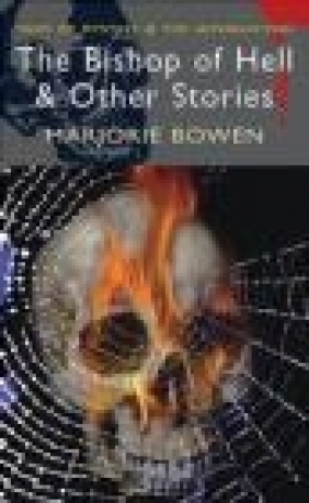 The Bishop of Hell and Other Stories Marjorie Bowen, David Stuart Davies