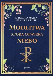 Modlitwa która otwiera niebo - Bożena Hanusiak