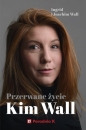 Przerwane życie Kim Wall - Joachim Wall