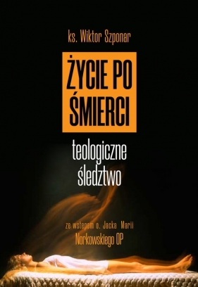 Życie po śmierci - Wiktor Szponar