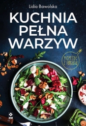 Kuchnia pełna warzyw - Bawolska Lidia