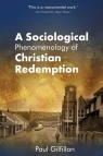 A Sociological Phenomenology of Christian Redemption Gilfillan Paul