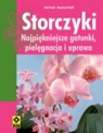 Storczyki Najpiękniejsze gatunki, pielęgnacja i uprawa Grub Olaf, Wolff Manfred