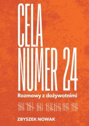 Cela nr 24. Rozmowy z dożywotnimi - Zbyszek Nowak