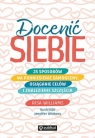 Docenić siebie. 25 sposobów na podniesienie samooceny, osiąganie celów i Risa Williams