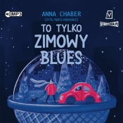 To tylko zimowy blues (Audiobook) - Chaber Anna