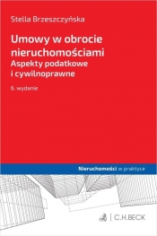 Umowy w obrocie nieruchomościami Aspekty podatkowe i cywilnoprawne - Stella Brzeszczyńska