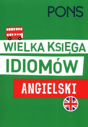 Wielka księga idiomów Angielski - Brian Brennan, Rosa Plana