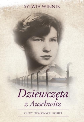 Dziewczęta z Auschwitz (Uszkodzona okładka) - Sylwia Winnik