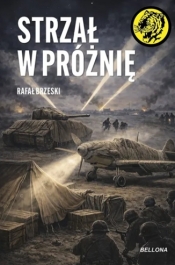 Strzał w próżnię - Rafał Brzeski