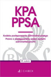 KPA. PPSA. Kodeks postępowania administracyjnego. Prawo o postępowaniu przed sądami administracyjnymi - Opracowanie zbiorowe