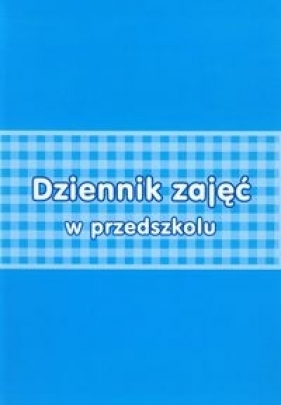 Dziennik zajęć w przedszkolu - Opracowanie zbiorowe
