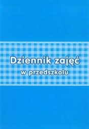 Dziennik zajęć w przedszkolu - Opracowanie zbiorowe