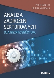 Analiza zagrożeń sektorowych dla bezpieczeństwa - Daniluk Piotr, Wyligała Helena