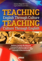 Teaching English Through Culture Teaching Culture Through English - Agata Mioduszewska