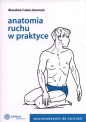 Anatomia ruchu w praktyce - Blandine Calais-Germain