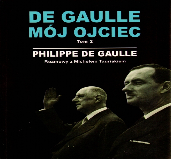 De Gaulle mój ojciec Tom 2