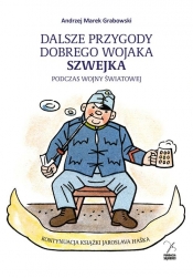 Dalsze przygody dobrego wojaka Szwejka podczas wojny światowej - Andrzej Marek Grabowski
