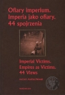 Ofiary imperium Imperia jako ofiary 44 spojrzenia