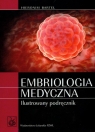 Embriologia medyczna ilustrowany podręcznik  Bartel Hieronim