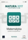 Matematyka Matura 2017 Vademecum Zakres rozszerzony