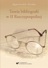 Teoria bibliografii w II Rzeczypospolitej Agnieszka Gołda