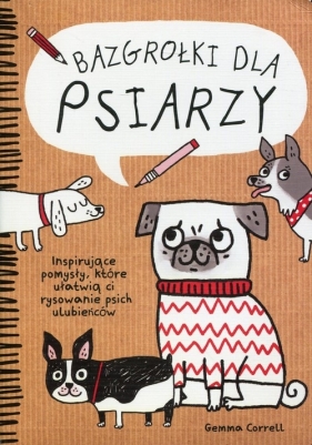 Bazgrołki dla psiarzy - Gemma Correll