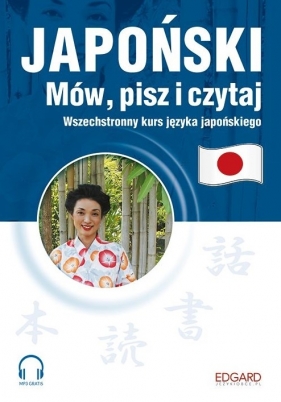 Japoński - Mów, pisz i czytaj (MP3) Wyd. III - Krassowska-Mackiewicz Ewa