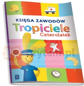 Tropiciele. Wychowanie Przedszkolne podręcznik czterolatka wyd. 2014