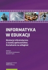 Informatyka w edukacji Edukacja informatyczna a rozwój społeczeństwa