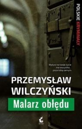 Malarz obłędu - Wilczyński Przemysław