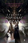 Legenda o popiołach i wrzasku (reedycja) Bartłomiejczyk Anna, Gajewska Marta