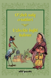 O'zbek xalq ertaklari. Uzbeckie bajki ludowe