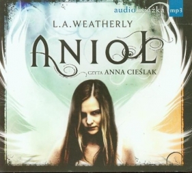 Anioł (Audiobook) - Weatherly L. A.