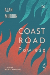 Coast Road Powieść - Alan Murrin