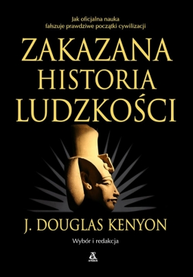 Zakazana historia ludzkości - Kenyon J. Douglas