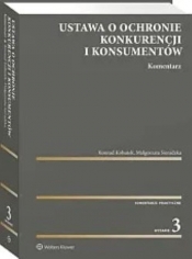 Ustawa o ochronie konkurencji i konsumentów Komentarz - Małgorzata Sieradzka, Konrad Kohutek