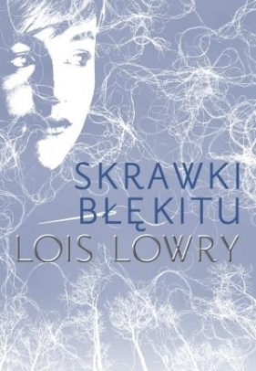 Skrawki błękitu - Lois Lowry