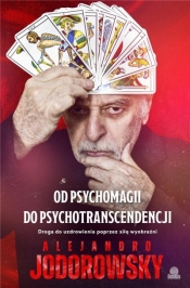 Od psychomagii do psychotranscendencji - Alejandro Jodorowsky