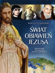 Świat Objawień Jezusa - Wincenty Łaszewski