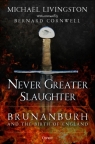 Never Greater Slaughter: Brunanburh and the Birth of England Dr Michael Livingston