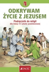 Odkrywam życie z Jezusem. Religia. Podręcznik dla 4. klasy szkoły podstawowej - Mielnicki Krzysztof, Kondrak Elżbieta