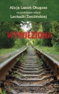 Wywieziona - Alicja Lasoń-Długosz