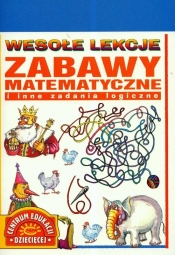Zabawy matematyczne i inne zadania logiczne - Opracowanie zbiorowe