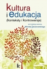 Kultura i edukacja(konteksty i kontrowersje) Witold Jakubowski (red. nauk.)
