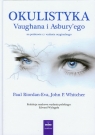 Okulistyka Vaughana i Asbury'ego na podstawie 17 wydania oryginalnego Riordan-Eva Paul, Whitcher John P.