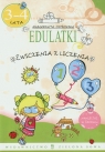 Edulatki Ćwiczenia z liczenia 3-4 lata Czyżowska Małgorzata